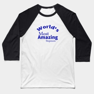 World's Most Amazing Step-Mom Baseball T-Shirt
